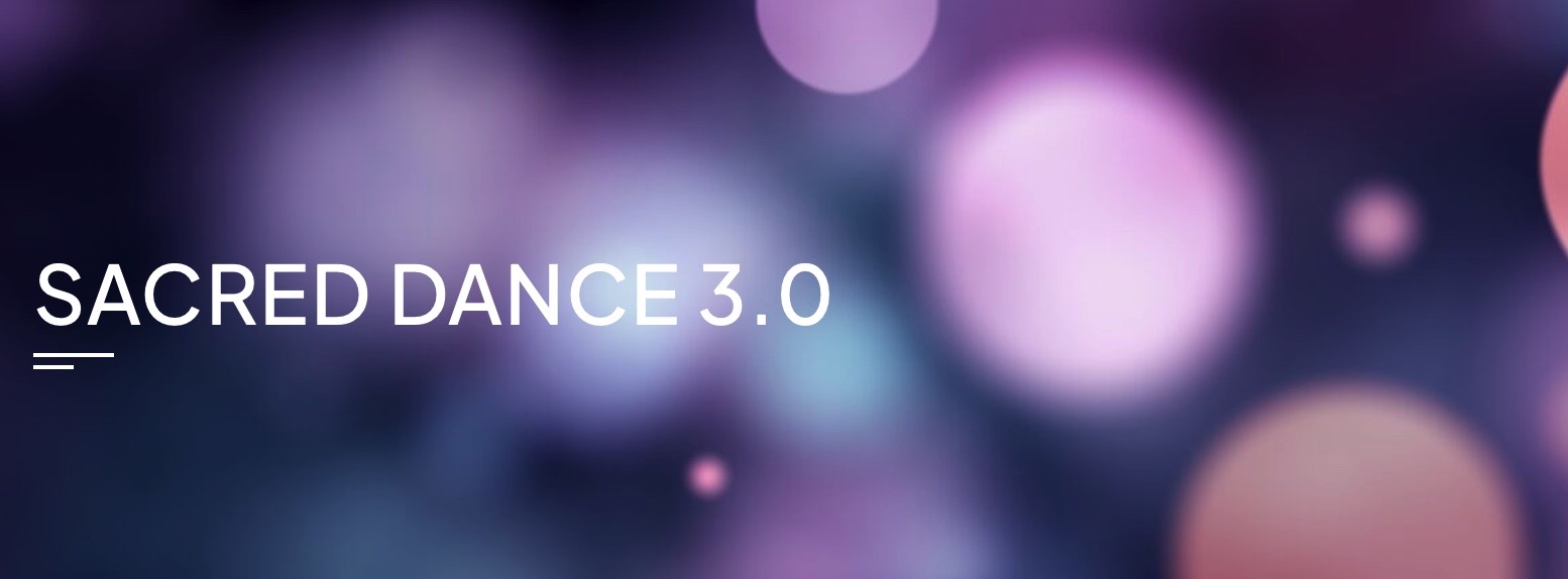 Sacred Dance 3.0